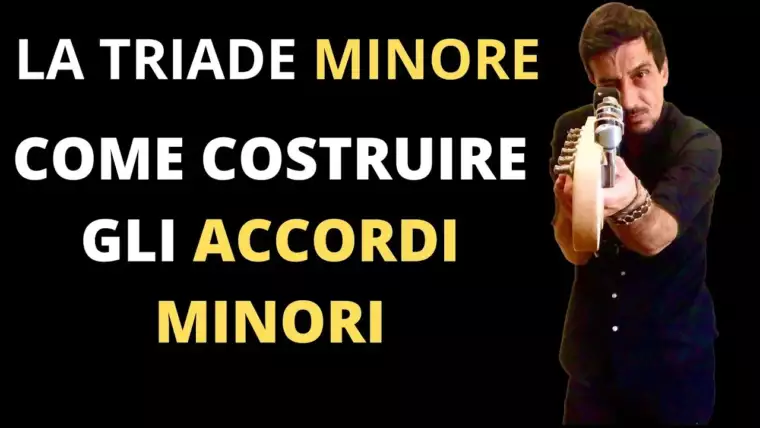 Costruzione degli accordi Minori - La Triade Minore